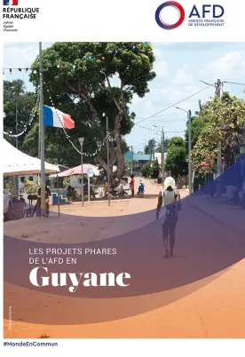 Les projets phares de l'AFD en Guyane, 2026